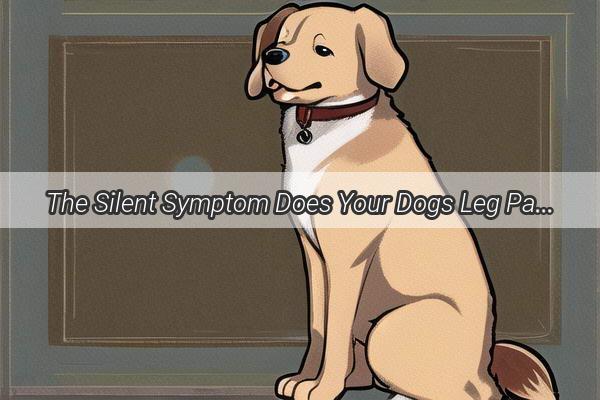 The Silent Symptom Does Your Dogs Leg Pain Hide a Parasite Secret